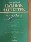 Gyönyör József - Határok születtek [antikvár]