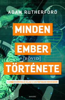 Adam Rutherford - Minden ember [rövid] története [eKönyv: epub, mobi]