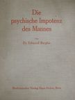 Dr. Edmund Bergler - Die psychische Impotenz des Mannes [antikvár]
