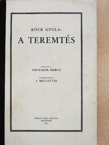 Röck Gyula - A teremtés I-II. [antikvár]