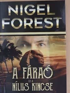Nigel Forest - A fáraó és a Nílus kincse [antikvár]