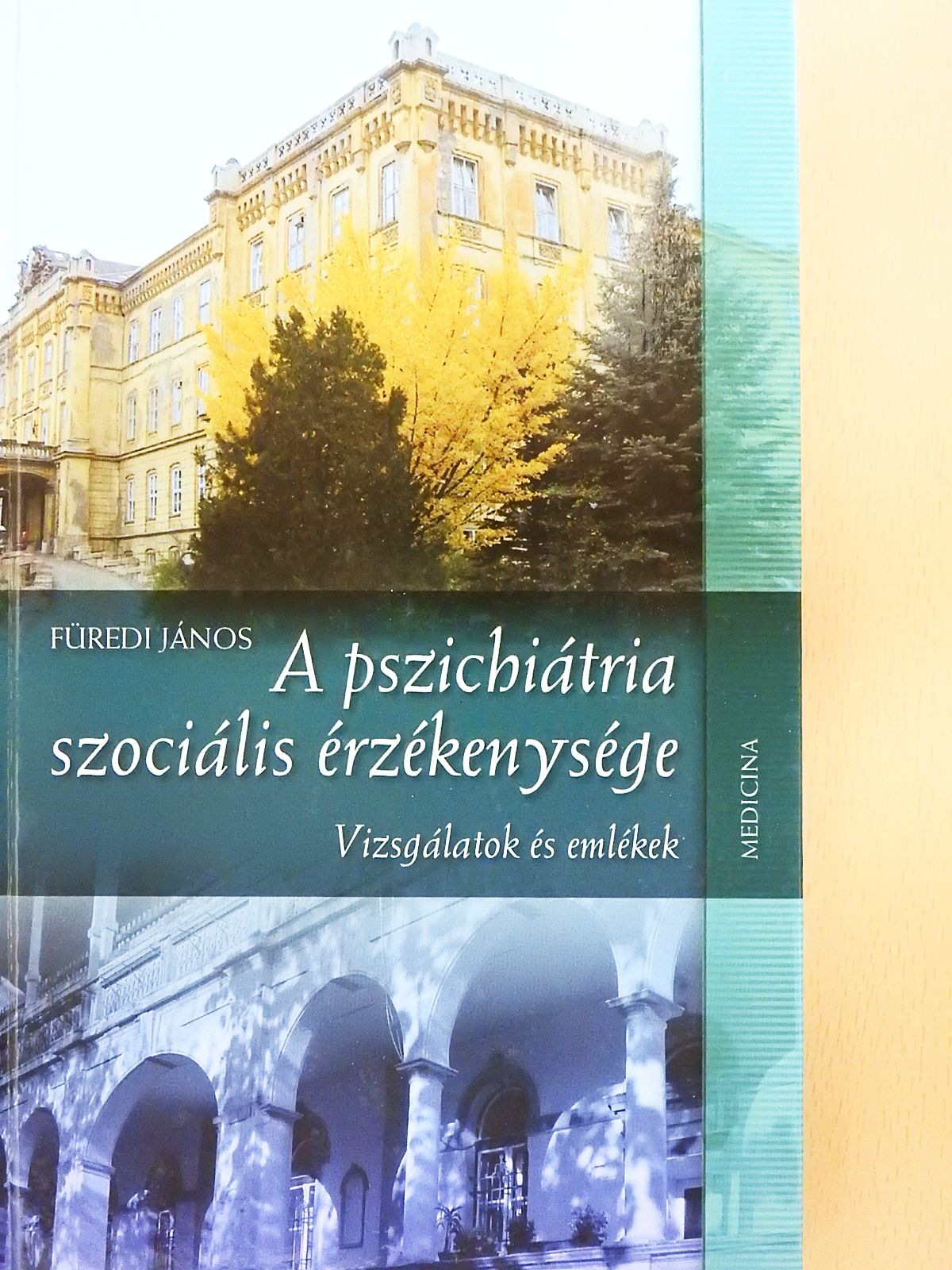 Füredi János - A pszichiátria szociális érzékenysége (dedikált példány) [antikvár]