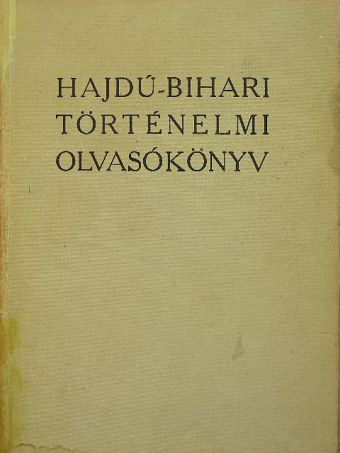 Béres András - Hajdú-bihari történelmi olvasókönyv [antikvár]
