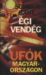 Sombor Judit - Égi vendég - Ufók Magyarországon [antikvár]