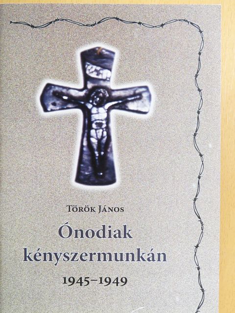 Török János - Ónodiak kényszermunkán [antikvár]