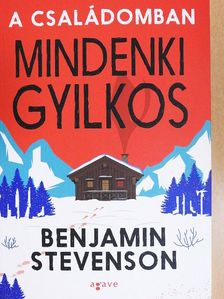 Benjamin Stevenson - A családomban mindenki gyilkos [antikvár]