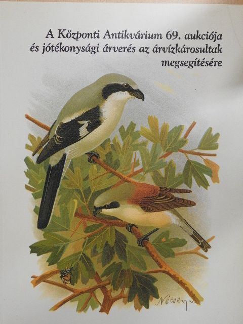 A Központi Antikvárium 69. aukciója és jótékonysági árverés az árvízkárosultak megsegítésére [antikvár]