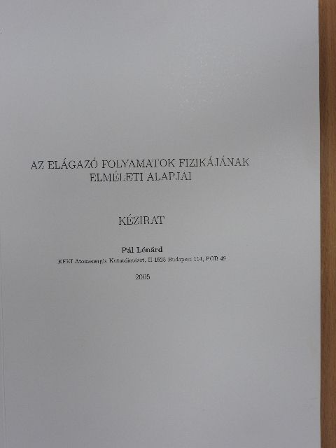 Pál Lénárd - Az elágazó folyamatok fizikájának elméleti alapjai [antikvár]