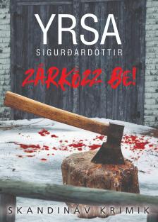 SIGURDARDÓTTIR, YRSA - Zárkózz be! [eKönyv: epub, mobi]