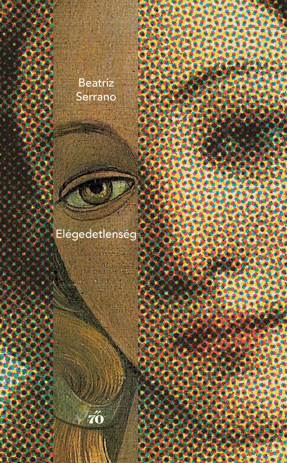 Serrano Beatriz - Elégedetlenség [eKönyv: epub, mobi]