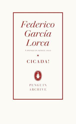 FEDERICO GARCÍA LORCA - Cicada! (Penguin Archive)