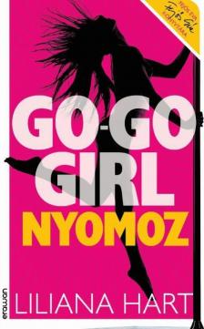 Liliana Hart - Go-go girl nyomoz [antikvár]