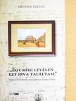 Druzsin Ferenc - "Egy régi levélen ezt irva találtam." [antikvár]