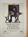 Eileen Potts Dawson - Samantha Learns a Lesson [antikvár]