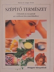 Maria-E. Lange-Ernst - Szépítő természet [antikvár]
