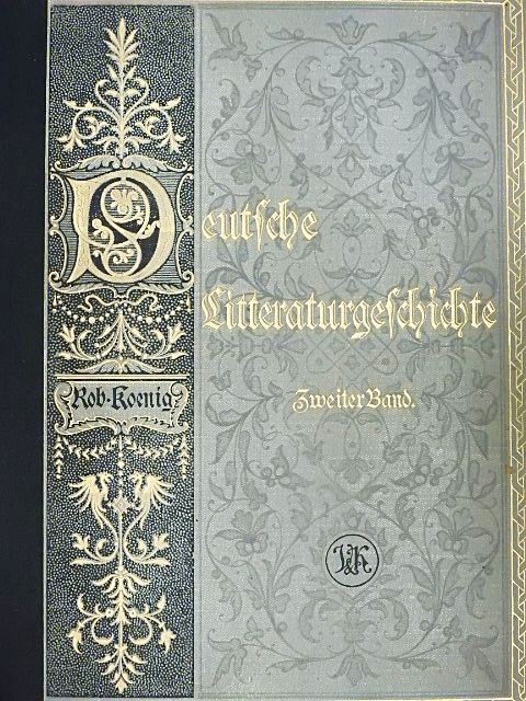 Robert Koenig - Deutsche Litteraturgeschichte II. (gótbetűs) [antikvár]