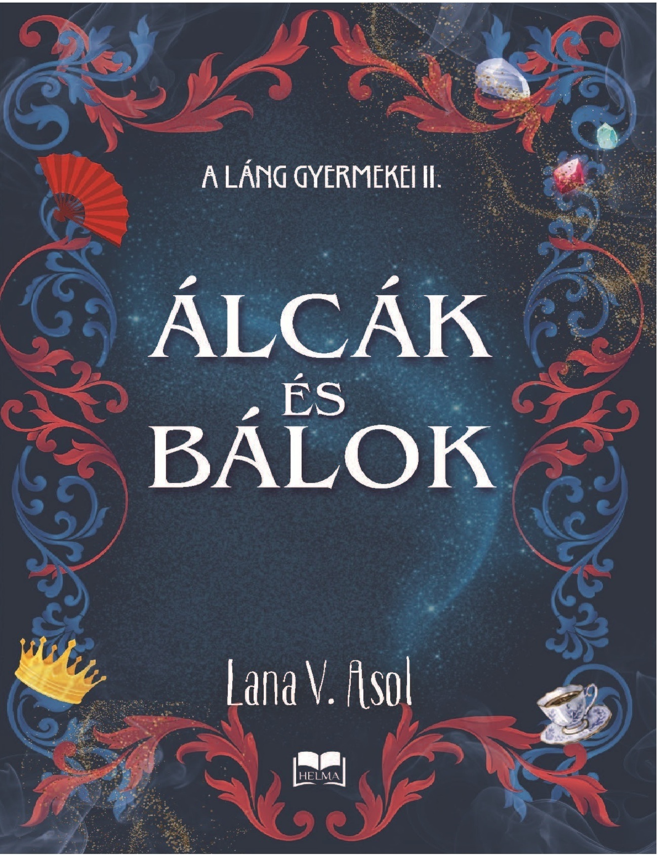Lana V. Asol - Álcák és bálok