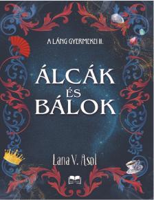 Lana V. Asol - Álcák és bálok