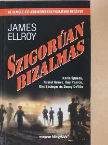 James Ellroy - Szigorúan bizalmas [antikvár]