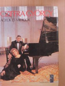 Cziffra György - Ágyúk és virágok [antikvár]