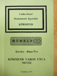 Kovács-Buna Éva - Körmend város utca nevei [antikvár]