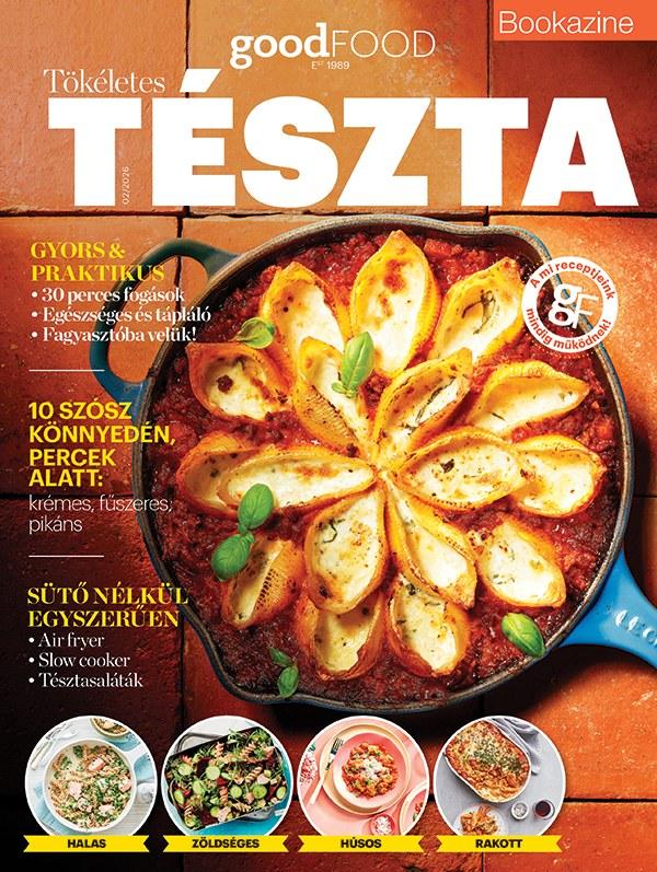 Sándor Adrienn[szerk.] - goodFOOD bookazine: Tökéletes tészták