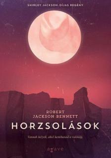 Robert Jackson Bennett - Horzsolások [antikvár]