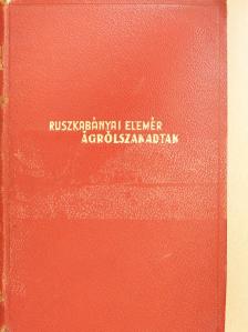 Ruszkabányai Elemér - Ágrólszakadtak (aláírt példány) [antikvár]