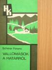 Scherer Ferenc - Vallomások a határról [antikvár]
