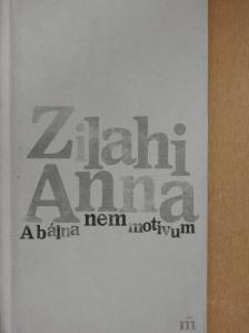 Zilahi Anna - A bálna nem motívum [antikvár]