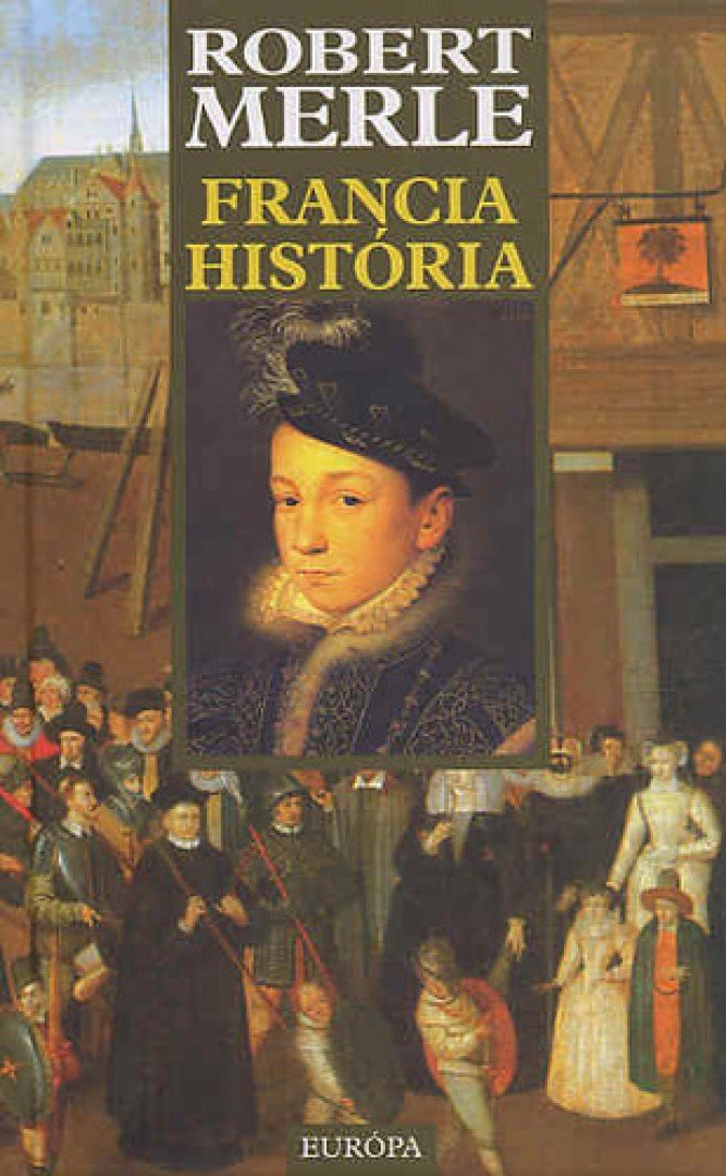 Robert MERLE - Francia história [antikvár]