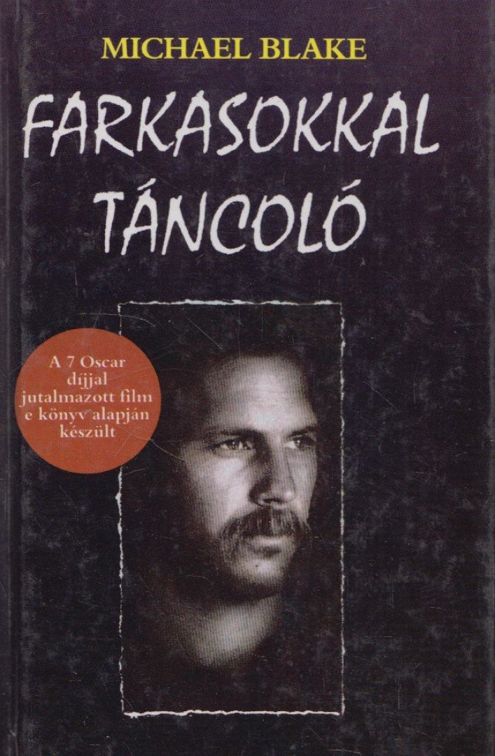 BLAKE, MICHAEL - Farkasokkal táncoló [antikvár]