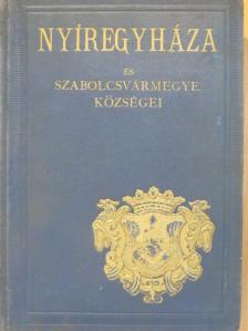 Bácskai József - Nyíregyháza és Szabolcsvármegye községei [antikvár]