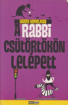 Harry Kemelman - A rabbi csütörtökön lelépett [antikvár]