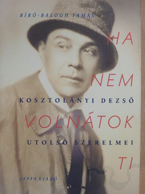 Bíró-Balogh Tamás - Ha nem volnátok ti [antikvár]