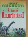 Josef Augusta - Az ősvilág állatóriásai [antikvár]