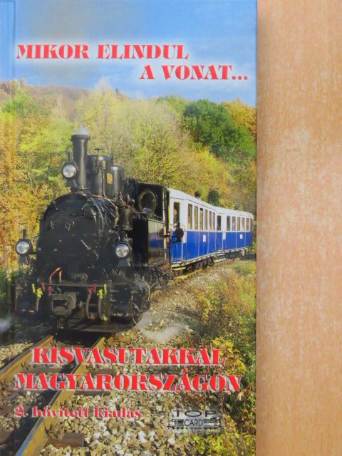 Kovách László - Kisvasutakkal Magyarországon [antikvár]