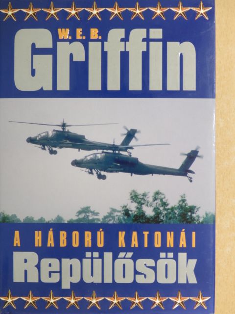 W. E. B. Griffin - Repülősök [antikvár]