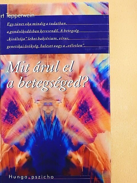 Kurt Tepperwein - Mit árul el a betegséged? [antikvár]