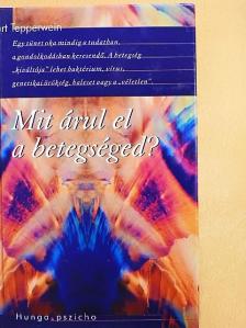 Kurt Tepperwein - Mit árul el a betegséged? [antikvár]