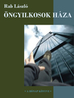 Rab László - Az öngyilkosok háza [eKönyv: epub, mobi, pdf]