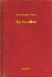 Vance Louis Joseph - The Bandbox [eKönyv: epub, mobi]