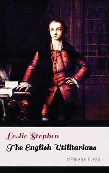 Stephen Leslie - The English Utilitarians [eKönyv: epub, mobi]