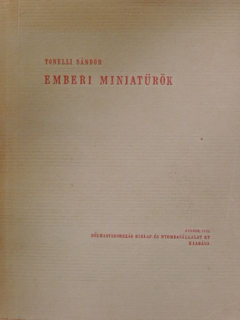 Tonelli Sándor - Emberi miniatürök [antikvár]