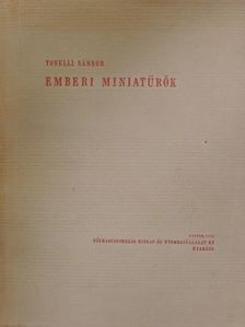 Tonelli Sándor - Emberi miniatürök [antikvár]