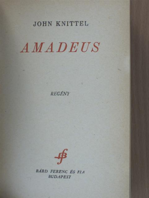 John Knittel - Amadeus [antikvár]