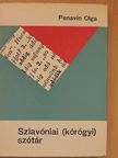 Penavin Olga - Szlavóniai (kórógyi) szótár III. (töredék) [antikvár]