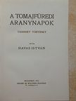 Havas István - A tomajfüredi aranynapok [antikvár]