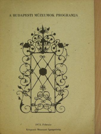 A budapesti múzeumok programja 1973. február [antikvár]