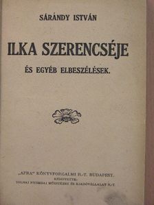 Sárándy István - Ilka szerencséje és egyéb elbeszélések [antikvár]